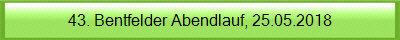 43. Bentfelder Abendlauf, 25.05.2018